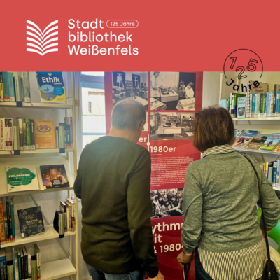 Bild vergr&ouml;&szlig;ern: 125 Jahre Stadtbibliothek Wei&szlig;enfels
